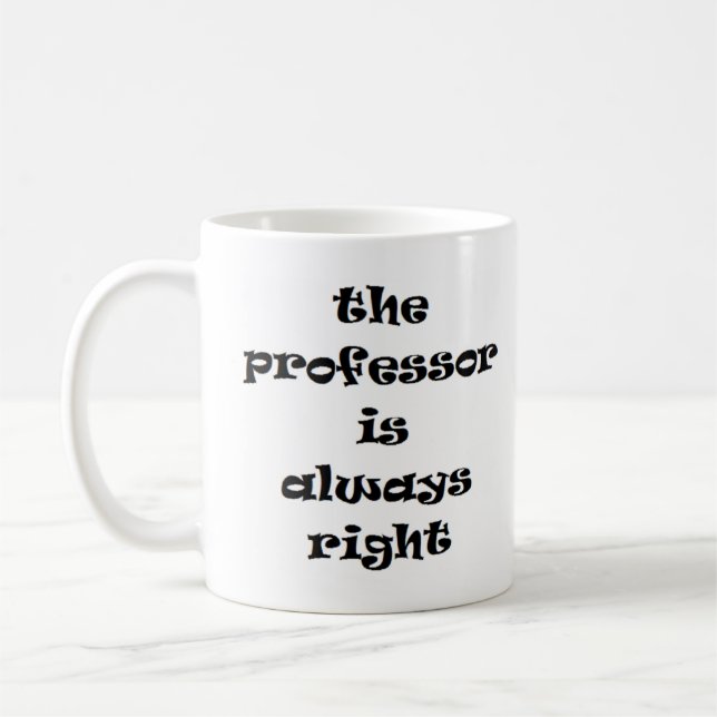 Mug le professeur a toujours raison (Gauche)