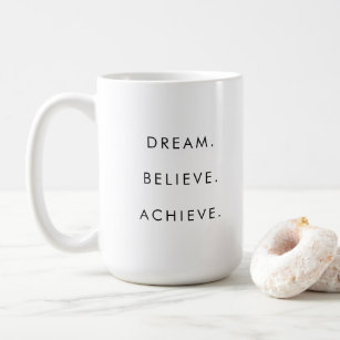 Mug Le rêve de devis de succès client croire atteindre