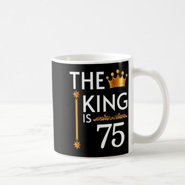 Mug Le roi a 75 ans Couronne drôle 75e fête d'annivers (Droite)
