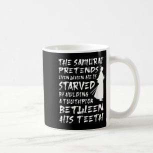 Mug Le Samurai Prétend Même Lorsqu'Il Est Sage Affamé