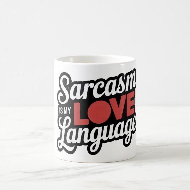 Mug Le sarcasme est ma langue d'amour (Centre)