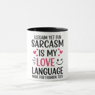 Mug Le sarcasme est ma langue d'amour - Citation migno