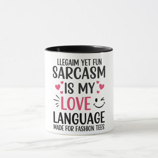Mug Le sarcasme est ma langue d'amour - Citation migno (Centre)