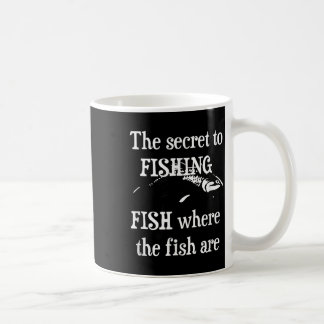 Mug Le Secret De La Pêche - Pêchez Où Les Poissons Se
