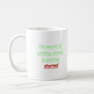 Mug le secret de l'avance est de commencer