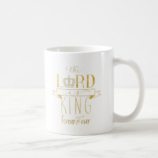 Mug Le seigneur est le Roi Forever et jamais feuille