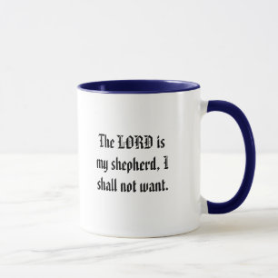 Mug Le SEIGNEUR est mon berger, je ne voudra pas