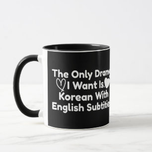 Mug Le Seul Drame Que Je Veux Est Le Coréen Avec Les 