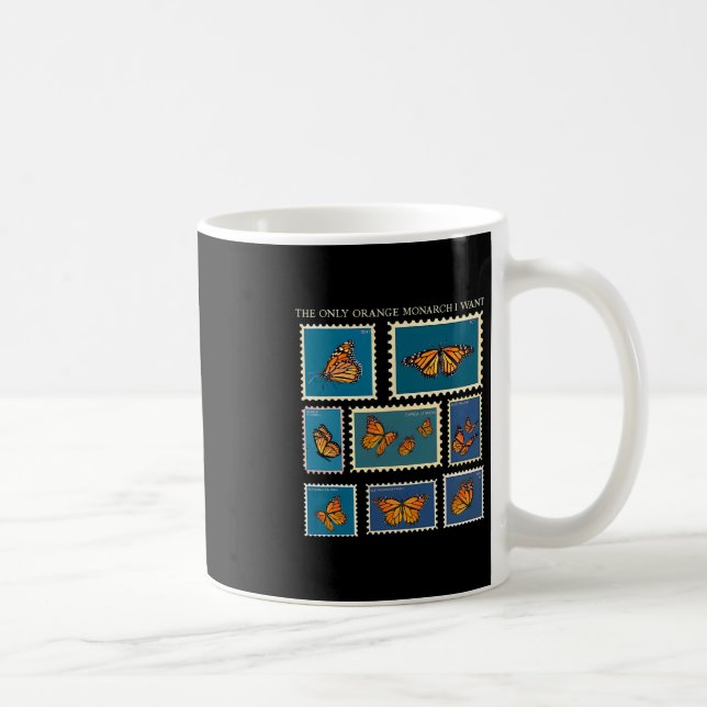 Mug Le seul papillon Monarque orange que je veux timbr (Droite)