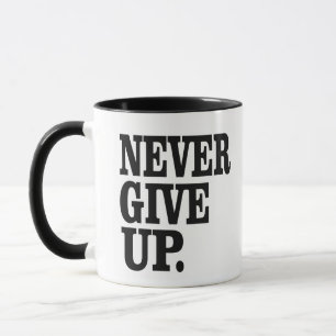 Mug Le slogan de motivation inspirant "N'abandonnez ja