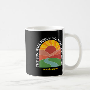 Mug Le Soleil Augmentera Et Nous Essaierons De Nouveau