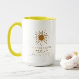 Mug Le Soleil Brille Tous Les Jours Et Si Vous 9