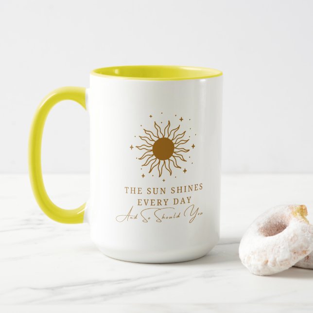 Mug Le Soleil Brille Tous Les Jours Et Si Vous 9 (Avec donut)