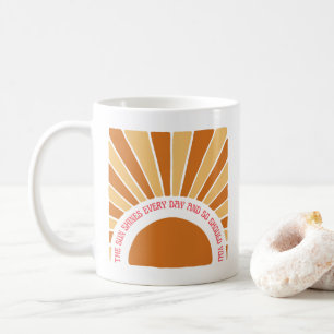 Mug Le Soleil Brille Tous Les Jours Et Si Vous Êtes 11