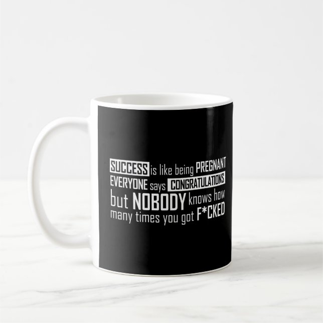 Mug Le Succès, C'Est Comme Être Enceinte, Dit Congr (Gauche)