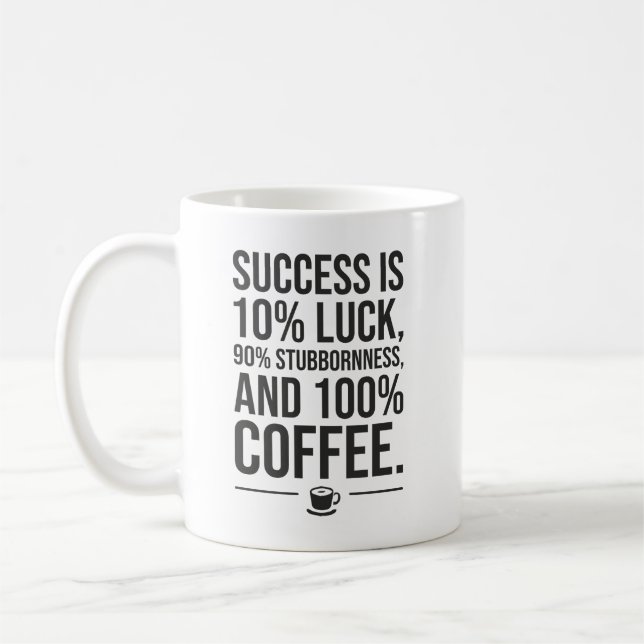 Mug Le Succès Est 100% Café - Drôle Motivationnel (Gauche)