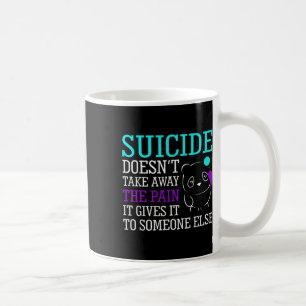 Mug Le Suicide Ne Supprime Pas La Sensibilisation À La
