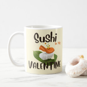 Mug Le Sushi Est Ma Saint Valentin