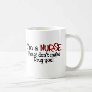 Mug Le T-shirt drôle d'infirmière "ne m'incitent pas