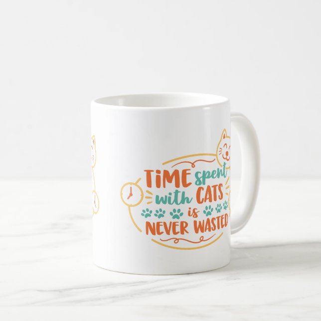 Mug Le Temps Passé Avec Les Chats N'Est Jamais Perdu (Devant droit)