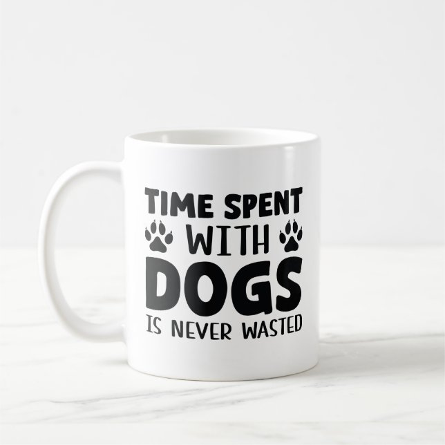 Mug Le temps passé avec les chiens n'est jamais perdu (Gauche)