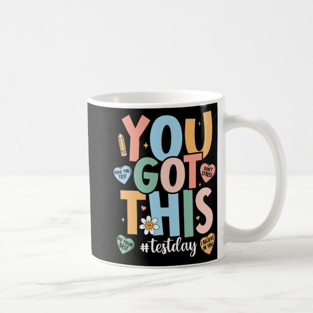Mug Le Test Motivational Test Day Enseignant Vous Avez (Droite)