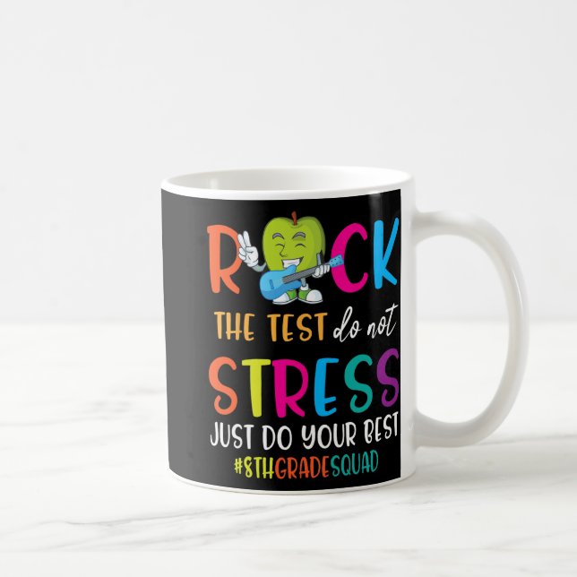 Mug Le test ne stresse pas juste faire votre meilleure (Droite)