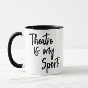 Mug Le théâtre est mon sport amusant Acteur Citation