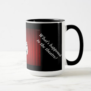 Mug Le théâtre !  Le théâtre !