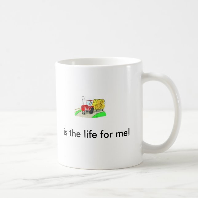 Mug le tracteur, est la vie pour moi ! (Droite)