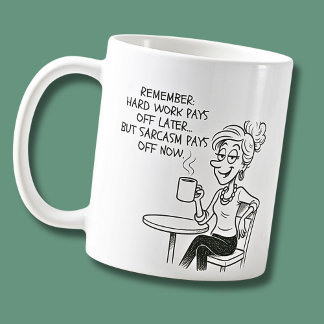 Mug Le travail dur paie, Drôle de bureau sarcastique d