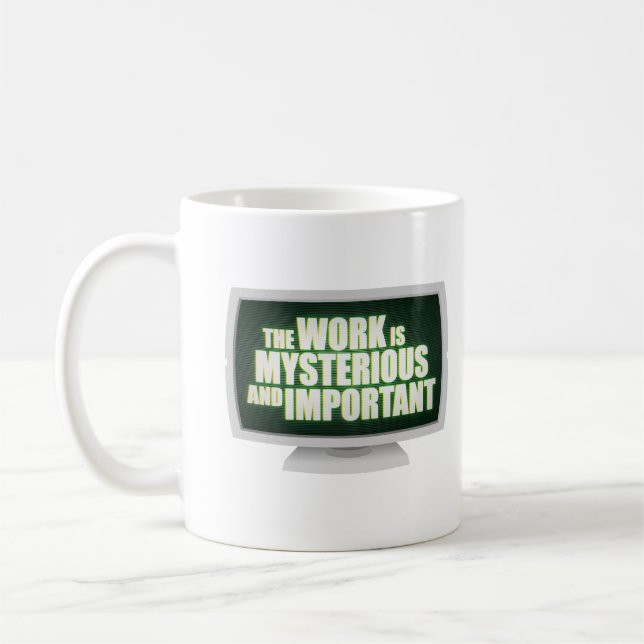 Mug Le travail est mystérieux et important (Gauche)