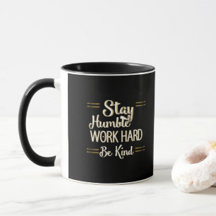 Mug Le travail humble de séjour soit dur bureau
