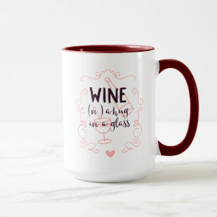 Mug Le vin romantique est un trou dans un verre