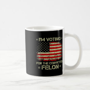 Mug Le vote condamné Felon 2024 - Trump 2024 condamné