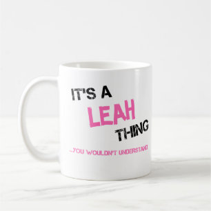 Mug Leah chose que tu ne comprendrais pas nom