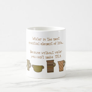 Mug L'eau est essentielle parce qu'elle fait du thé de