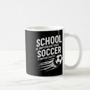 Mug L'école d'humour est importante mais le football e