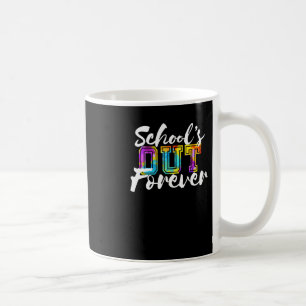 Mug L'école est dehors pour toujours heureux Dernier j