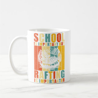 Mug L'école est importante mais le rafting est plus im
