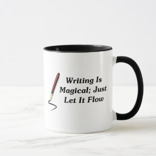 Mug L'écriture est magique ; Laissez-juste la couler