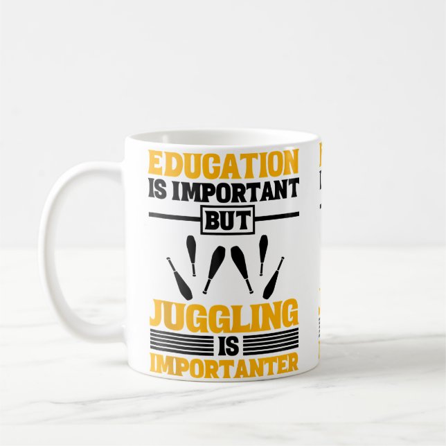 Mug L'éducation est importante mais jongler est plus i (Gauche)