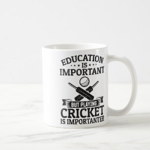 Mug L'éducation est importante mais jouer au cricket e