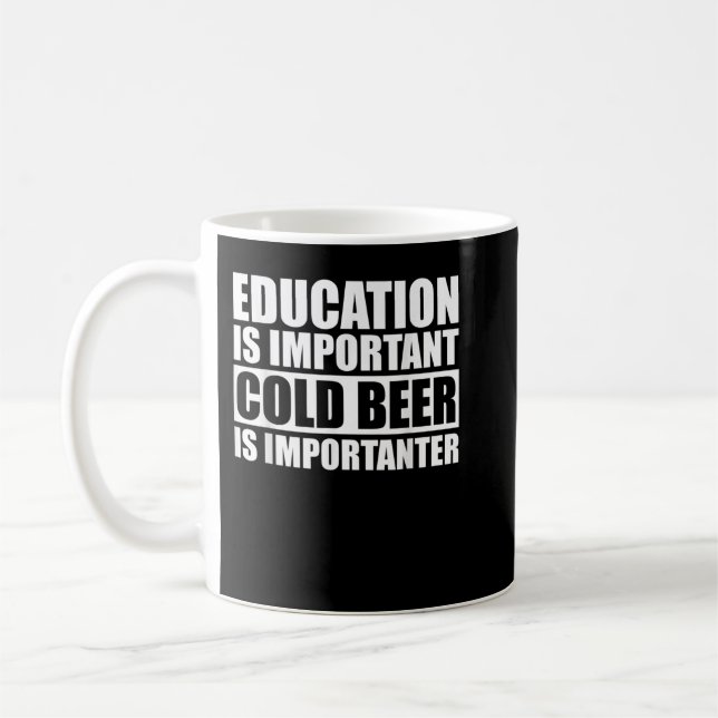 Mug L'Éducation Est Importante, Mais La Bière Froide E (Gauche)
