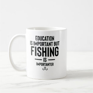 Mug L'éducation est importante, mais la pêche est impo