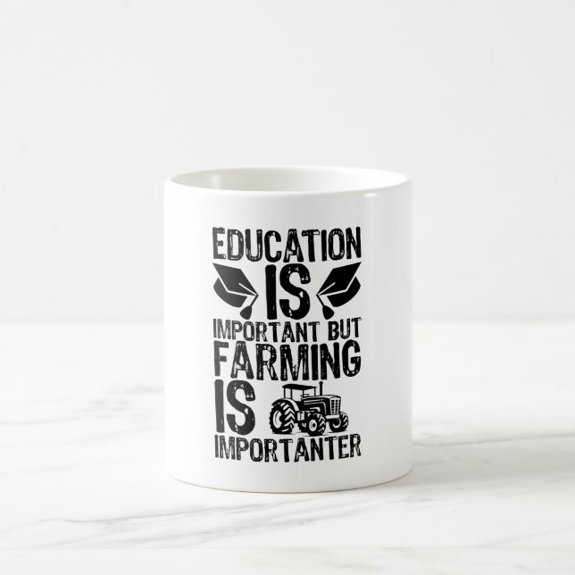 Mug L'Éducation Est Importante, Mais L'Agriculture Est (Centre)