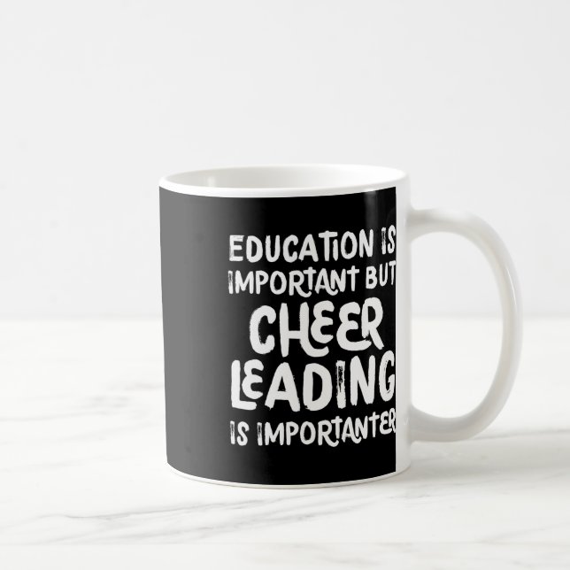 Mug L'éducation est importante mais les cheerleaders s (Droite)