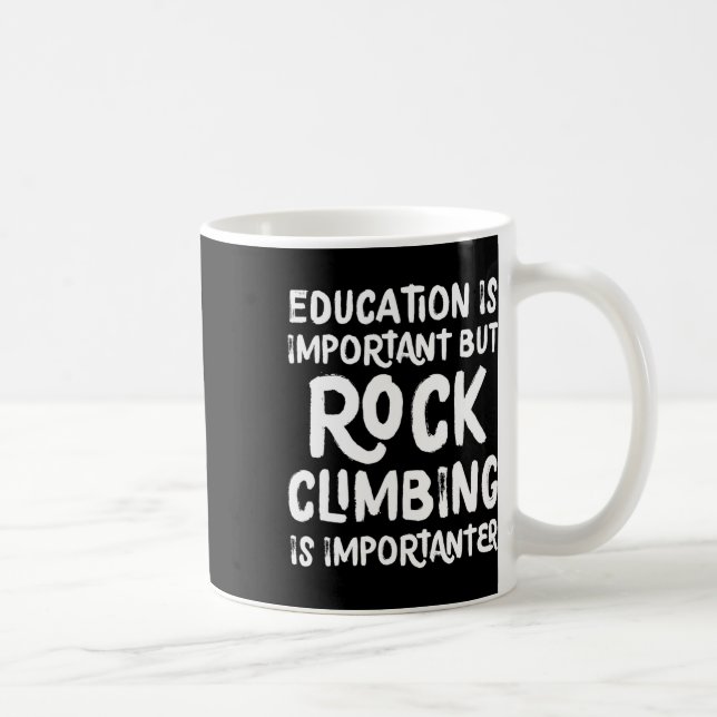 Mug L'éducation est importante mais l'escalade est Imp (Droite)