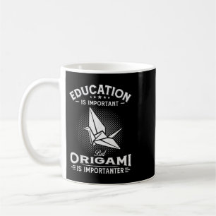 Mug L'Éducation Est Importante, Mais L'Origami Est Imp