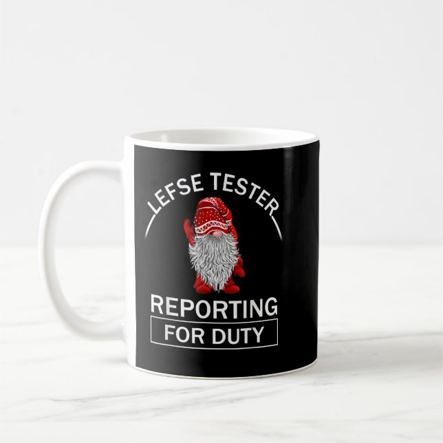 Mug Lefse testting for duty gnomes (Gauche)